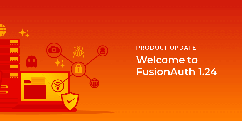 Announcing FusionAuth 1.24